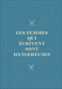 carnet-les-femmes-qui-ecrivent-sont-dangereuses-9782080491893