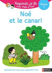 noe-et-le-canari-niveau-1-regarde-je-lis-une-histoire-a-lire-tout-seul-9782091933337