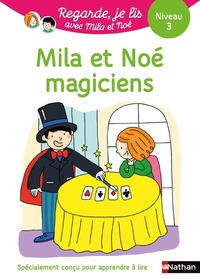 regarde-je-lis-une-histoire-a-lire-tout-seul-mila-et-noe-magiciens-niveau-3-9782091934969