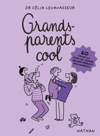 grands-parents-cool-60-conseils-pour-les-jeunes-grands-parents-daujourdhui-9782095058142