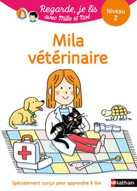 regarde-je-lis-une-histoire-a-lire-tout-seul-mila-veterinaire-niveau-2-9782095065300