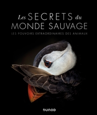 les-secrets-du-monde-sauvage-les-pouvoirs-extraordinaires-des-animaux-9782100810635