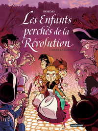 les-enfants-perches-de-la-revolution-t03-dans-la-bastille-9782203254909