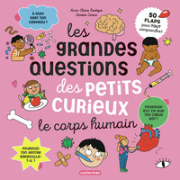 les-grandes-questions-des-petits-curieux-le-corps-humain-50-flaps-pour-tout-comprendre-9782203293472