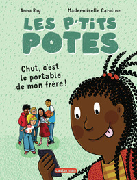 les-ptits-potes-chut-cest-le-portable-de-mon-frere-9782203303003