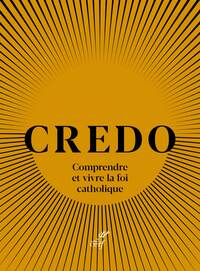 credo-comprendre-et-vivre-la-foi-catholique-9782204181013