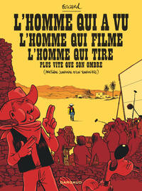 lhomme-qui-a-vu-lhomme-qui-filme-lhomme-qui-tire-plus-vite-que-son-ombre-presque-journal-dun-9782205214383