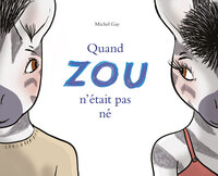 zou-t07-quand-zou-netait-pas-ne-9782211348393
