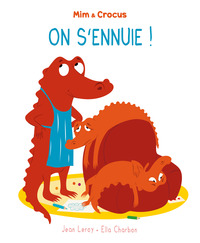 mim-et-crocus-t03-mim-et-crocus-on-sennuie-9782211351676