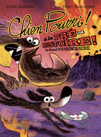 chien-pourri-t19-chien-pourri-a-la-prehistoire-le-grand-pourrinosaure-9782211352260