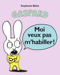 gaspard-t02-moi-veux-pas-mhabiller-9782211353731