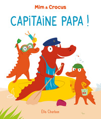 mim-et-crocus-t10-mim-et-crocus-capitaine-papa-9782211354042