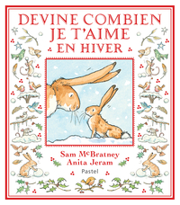 devine-combien-je-taime-en-hiver-nouvelle-edition-edition-de-noel-9782211356947