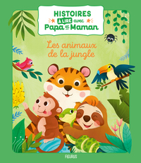histoires-a-lire-avec-papa-et-maman-les-animaux-de-la-jungle-9782215203322