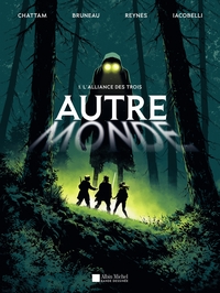 autre-monde-tome-1-lalliance-des-trois-bd-9782226495075