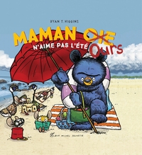 maman-oie-ours-naime-pas-lete-9782226511348