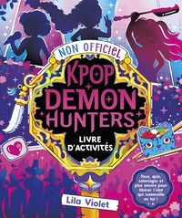 le-livre-dactivites-non-officiel-kpop-demon-hunters-jeux-quiz-coloriages-et-plus-encore-9782226513618