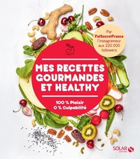 mes-recettes-gourmandes-et-healthy-par-fatsecretfrance-9782263170584