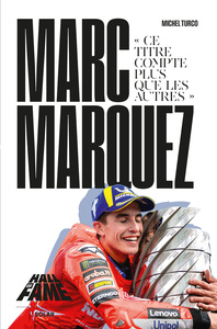 hall-of-fame-marc-marquez-ce-titre-compte-plus-que-les-autres-9782263192111