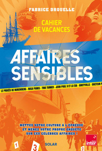 cahier-de-vacances-affaires-sensibles-menez-votre-culture-a-lepreuve-et-menez-votre-propre-enquet-9782263195747