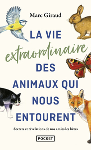 la-vie-extraordinaire-des-animaux-qui-nous-entourent-9782266289801