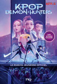 kpop-demon-hunters-le-roman-officiel-du-film-netflix-9782266363037