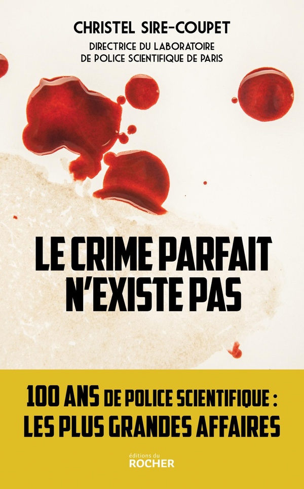 le-crime-parfait-nexiste-pas-100-ans-de-police-scientifique-les-plus-grandes-affaires-9782268112374
