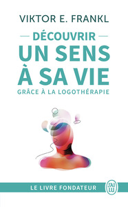 decouvrir-un-sens-a-sa-vie-grace-a-la-logotherapie-le-temoignage-et-les-lecons-de-vie-dun-grand-h-9782290024829