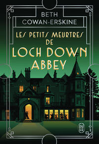 les-petits-meurtres-de-loch-down-abbey-9782290425718