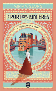 le-port-des-lumieres-t01-le-chapeau-vert-9782290435540