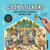 cozy-stickers-mes-petites-sorties-entre-amis-5-scenes-a-creer-avec-800-mini-stickers-9782295017390
