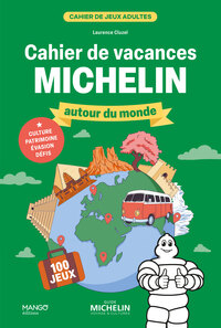 cahier-de-vacances-michelin-autour-du-monde-100-jeux-pour-faire-chauffer-vos-neurones-et-decouvr-9782317039744