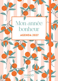 agenda-2027-mon-annee-bonheur-conseils-recettes-et-diy-pour-cultiver-la-joie-9782317040214
