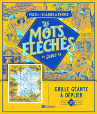 villes-et-villages-de-france-les-mots-fleches-de-jujubier-grille-geante-9782321020882
