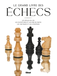 le-grand-livre-des-echecs-4e-ed-9782344076576