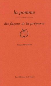 la-pomme-dix-facons-de-la-preparer-9782352554462