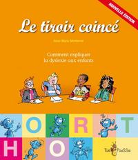 le-tiroir-coince-ou-comment-expliquer-la-dyslexie-aux-enfants-9782353450466