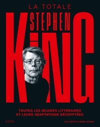 stephen-king-la-totale-toutes-les-oeuvres-litteraires-et-leurs-adaptations-decryptees-9782376716884