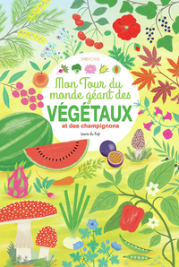 mon-tour-du-monde-geant-des-vegetaux-et-des-champignons-9782377319121