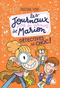 les-journaux-pas-si-intimes-de-marion-detectives-de-choc-9782377424856