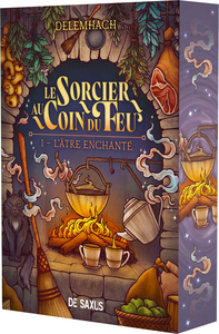 latre-enchante-tome-01-le-sorcier-au-coin-du-feu-broche-vol01-9782378769246