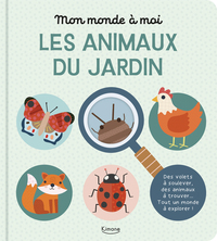 mon-monde-a-moi-les-animaux-du-jardin-des-volets-a-soulever-des-animaux-a-trouver-tout-un-mo-9782383225539