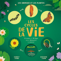 les-cycles-de-la-vie-les-animaux-et-les-plantes-8-roues-et-18-flaps-pour-decouvrir-la-nature-9782384535965
