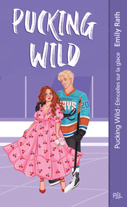 les-rays-de-jacksonville-tome-02-pucking-wild-etincelles-sur-glace-poche-vol02-9782385651336
