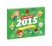 je-suis-ne-en-2015-et-quelle-annee-9782386142246