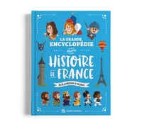 la-grande-encyclopedie-illustree-histoire-de-france-de-la-prehistoire-a-nos-jours-9782386143533