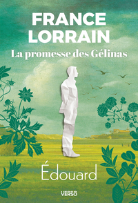 edouard-la-saga-familiale-phenomene-au-quebec-la-promesse-des-gelinas-t-2-9782386434402