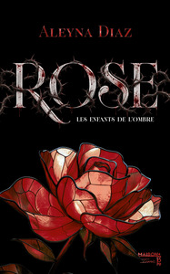 rose-t1-les-enfants-de-lombre-roman-dark-romance-mafia-enemies-to-lovers-slow-burn-romanc-9782387380302