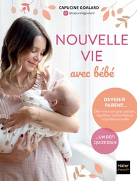 nouvelle-vie-avec-bebe-le-recit-sans-filtre-dune-mere-apres-larrivee-de-son-bebe-9782401112810