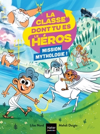 la-classe-dont-tu-es-le-heros-t10-la-classe-dont-tu-es-le-heros-la-mythologie-6-7-ans-cp-ce1-9782401120051